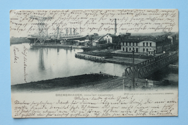 Ansichtskarte AK Bremen Bremerhaven 1904 Dock mit Riesenkran Dampfer Gebäude Werksgebäude Architektur Ortsansicht